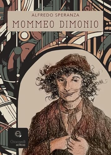 Mommeo dimonio. Un divertimento letterario Mommeo dimonio. Un divertimento letterario von Giacovelli Editore