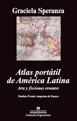 Atlas portátil de América Latina : arte y ficciones errantes (Argumentos, Band 440) von ANAGRAMA