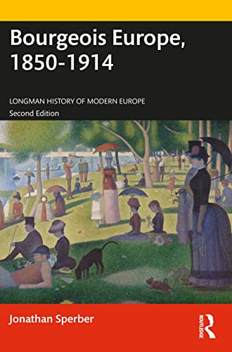 Bourgeois Europe, 1850-1914: Progress, Participation and Apprehension (Longman History of Modern Europe) von Routledge