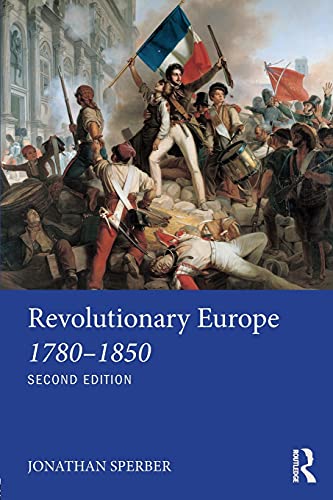 Revolutionary Europe 1780–1850 (Longman History of Modern Europe)