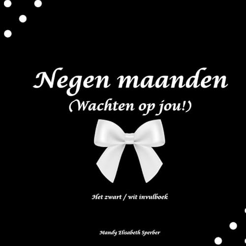 Negen maanden: (wachten op jou!) von Bookmundo
