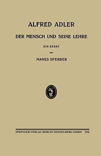 Alfred Adler: Der Mensch und Seine Lehre von Springer