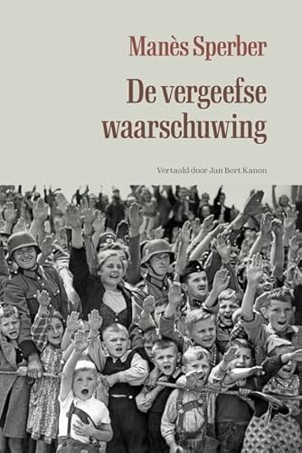 De vergeefse waarschuwing: alles wat voorbij is (Alles wat voorbij is, 2) von Uitgeverij Van Maaskant Haun