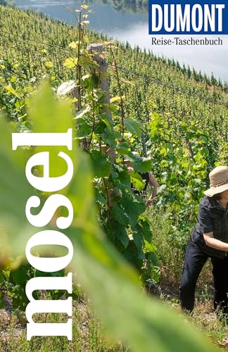 DUMONT Reise-Taschenbuch Reiseführer Mosel: Reiseführer plus Reisekarte. Mit individuellen Autorentipps und vielen Touren. von Dumont Reise Vlg GmbH + C