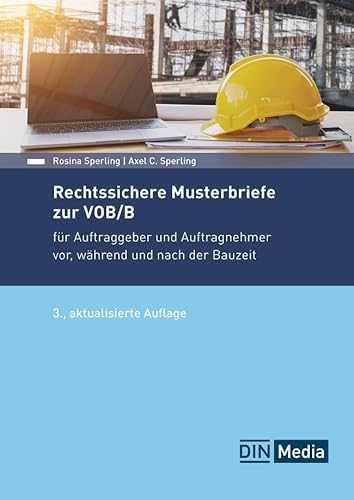 Rechtssichere Musterbriefe zur VOB/B: für Auftraggeber und Auftragnehmer vor, während und nach der Bauzeit (DIN Media Praxis)