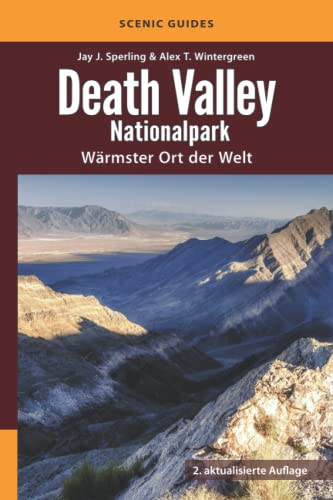 Death Valley Nationalpark: Wärmster Ort der Welt von Rugged Feather Publishing LLC