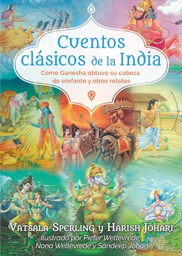 Cuentos clásicos de la India: Cómo Ganesha obtuvo su cabeza de elefante y otros relatos von ITI en Espanol