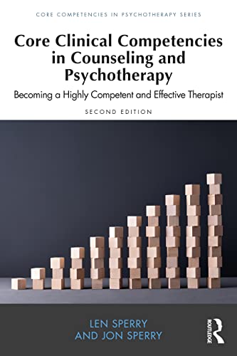 Core Clinical Competencies in Counseling and Psychotherapy: Becoming a Highly Competent and Effective Therapist (Core Competencies in Psychotherapy) von Routledge