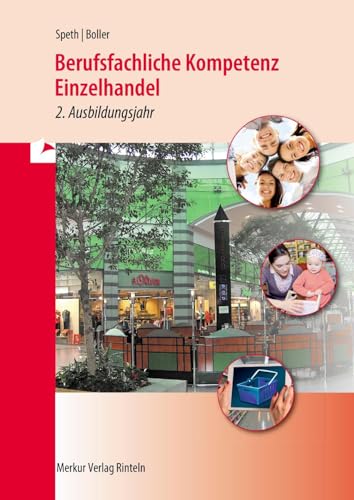 Berufsfachliche Kompetenz Einzelhandel: 2. Ausbildungsjahr Berufsfachliche Kompetenz Einzelhandel: 2. Ausbildungsjahr