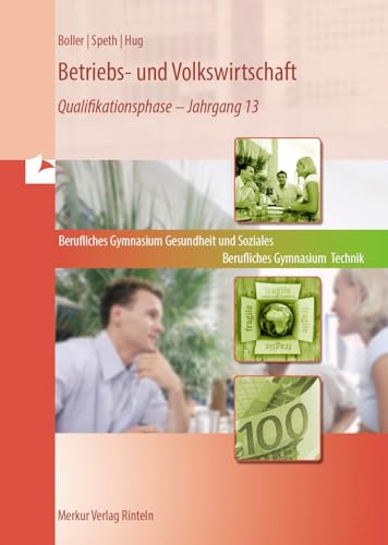 Betriebs- und Volkswirtschaft: Qualifikationsphase - Jahrgang 13