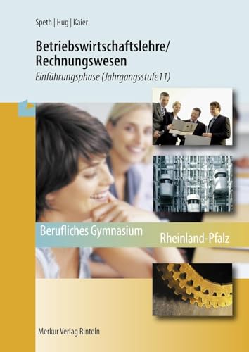 Betriebswirtschaftslehre / Rechnungswesen - Einführungsphase: - Jahrgangsstufe 11 von Merkur Rinteln