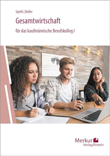 Gesamtwirtschaft für das kaufmännische Berufskolleg I: (Baden-Württemberg) von Merkur Rinteln