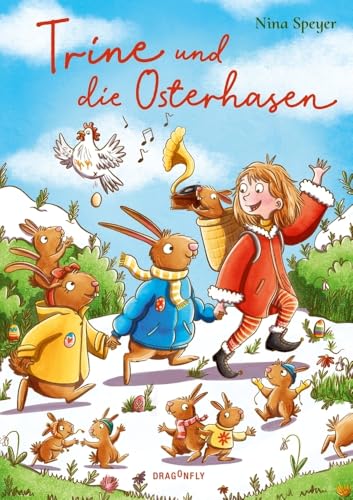 Trine und die Osterhasen: Eine fröhlich bunte Geschichte über verschiedene Osterbräuche und den Frühlingsanfang für Kinder ab 5 Jahren