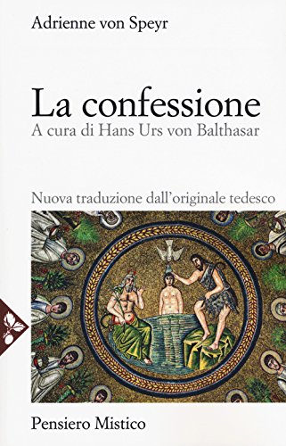 La confessione (Pensiero mistico) von Jaca Book