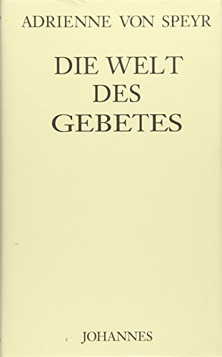 Die Welt des Gebetes