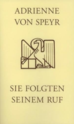 Sie folgten seinem Ruf: Berufung und Askese