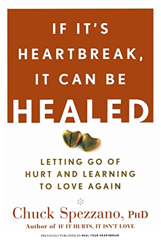 If It's Heartbreak, It Can Be Healed: Letting Go of Hurt and Learning to Love Again von Da Capo Press
