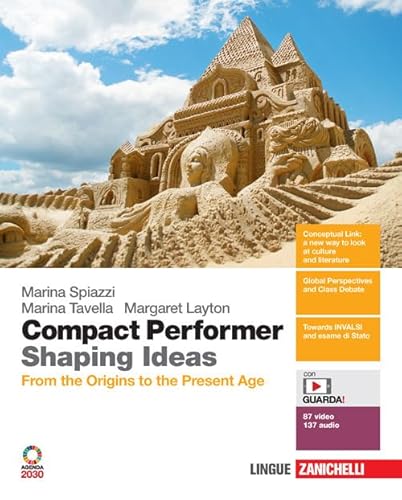 Compact performer. Shaping Ideas. From the origins to the present age. Per le Scuole superiori. Con e-book. Con espansione online. Con 11 CD-Audio von Zanichelli