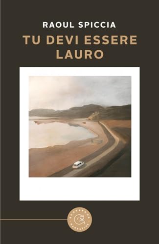 Tu devi essere Lauro (Narrativa) von bookabook