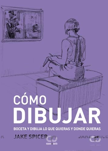 Cómo dibujar: Boceta y dibuja lo que quieras y donde quieras (ESPACIO DE DISEÑO) von ANAYA MULTIMEDIA