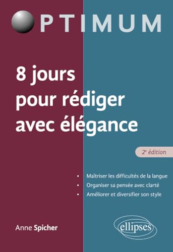 8 jours pour rédiger avec élégance (Optimum) von Ellipses