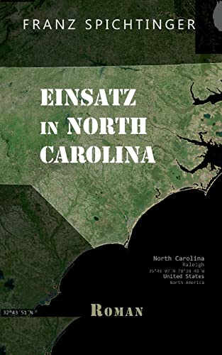Einsatz in North Carolina: Roman von Books on Demand