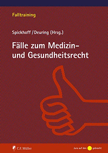 Fälle zum Medizin- und Gesundheitsrecht (Falltraining) von Müller C.F.
