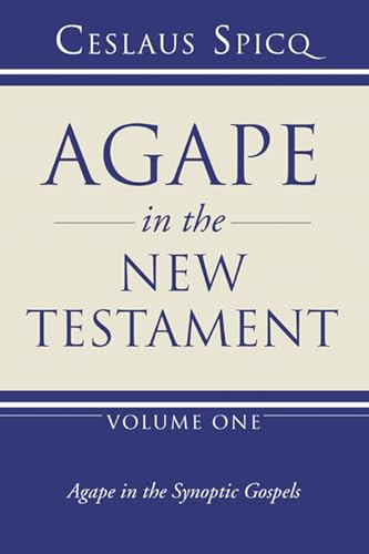 Agape in the New Testament, Volume 1: Agape in the Synoptic Gospels von Wipf & Stock Publishers