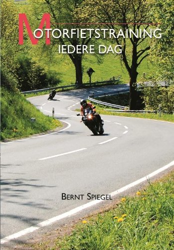 Motorfietstraining iedere dag von Alk B.V., Uitgeverij De