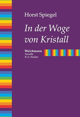 In der Woge von Kristall: Weichmann. Novelle In der Woge von Kristall: Weichmann. Novelle von Fischer, R. G.