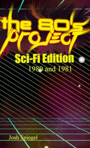 The '80s Project: Sci-Fi Edition - 1980/81: Sci-Fi Edition - 1980 and 1981: Sci-Fi Edition - 1980 & 1981: Sci-Fi Edition - 1980 & 1981: Sci-Fi Edition - 1980 & 1981: The Horror of 1980