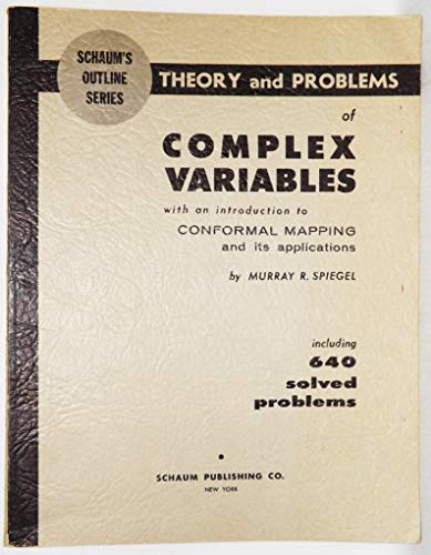 Schaum's Outline Series Theory and Problems of Complex Variables with an Introduction to Conformal Mapping and Its Applications