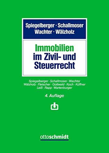 Immobilien im Zivil- und Steuerrecht von Schmidt , Dr. Otto
