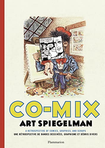Co-mix Art Spiegelman: Une rétrospective de bandes dessinées, graphisme et débris divers von FLAMMARION