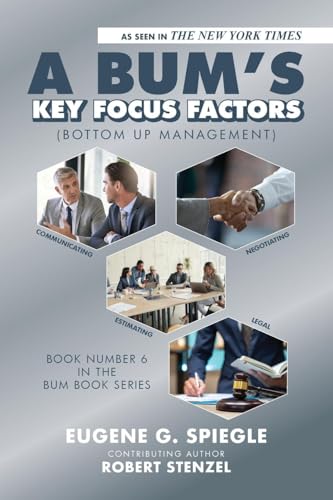 A BUM's Key Focus Factors (Bottom Up Management): Book Number 6 In The BUM Book Series von Nextone Inc