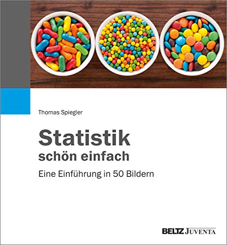 Statistik schön einfach: Eine Einführung in 50 Bildern