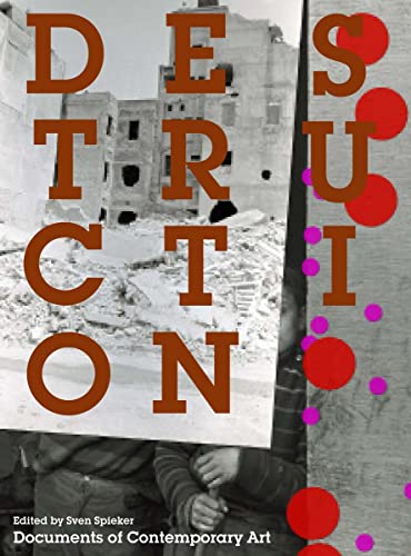 Destruction: (Documents of Contemporary Art)