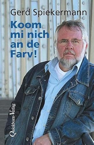 Koom mi nich an de Farv!