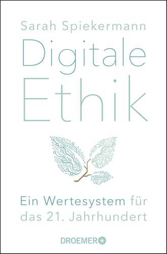 Digitale Ethik: Ein Wertesystem für das 21. Jahrhundert von Droemer Taschenbuch