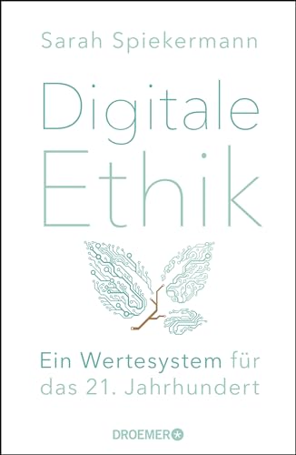Digitale Ethik: Ein Wertesystem für das 21. Jahrhundert