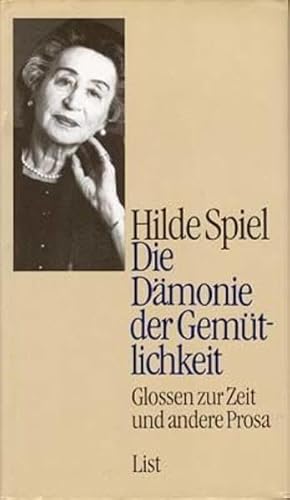 Die Dämonie der Gemütlichkeit: Glossen zur Zeit und andere Prosa (0)