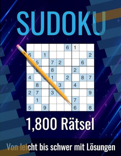 1800+ Sudoku Rätsel für Erwachsene: Sudoku Buch - Leicht bis Schwer mit Lösungen von Independently published