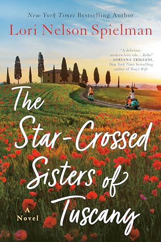 The Star-Crossed Sisters of Tuscany: A Novel