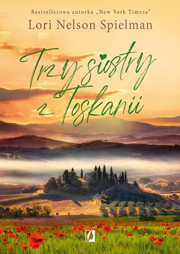 Trzy siostry z Toskanii von Wydawnictwo Kobiece