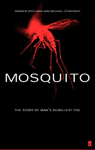 Mosquito: The Story of Man's Deadliest Foe von Faber