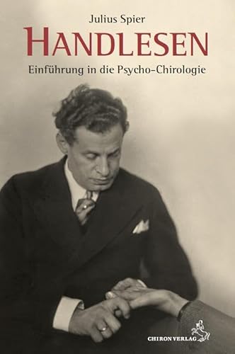 Handlesen: Einführung in die Psycho-Chirologie von Chiron