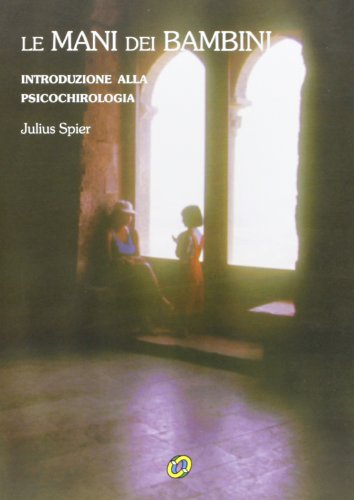 Le mani dei bambini. Introduzione alla psicochirologia (Quaderni del Vivere meglio) von QUADERNI DEL VIVERE MEGLIO