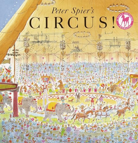 Peter Spier's Circus: Bilderbuch (A Picture Yearling Book) von Dragonfly Books