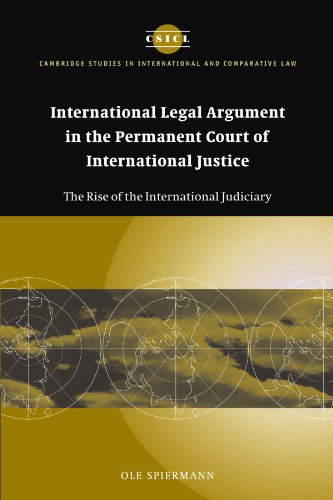 International Legal Argument in the Permanent Court of International Justice: The Rise of the International Judiciary (Cambridge Studies in International and Comparative Law, 34, Band 34)