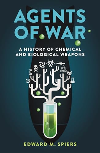 Agents of War: A History of Chemical and Biological Weapons von Reaktion Books